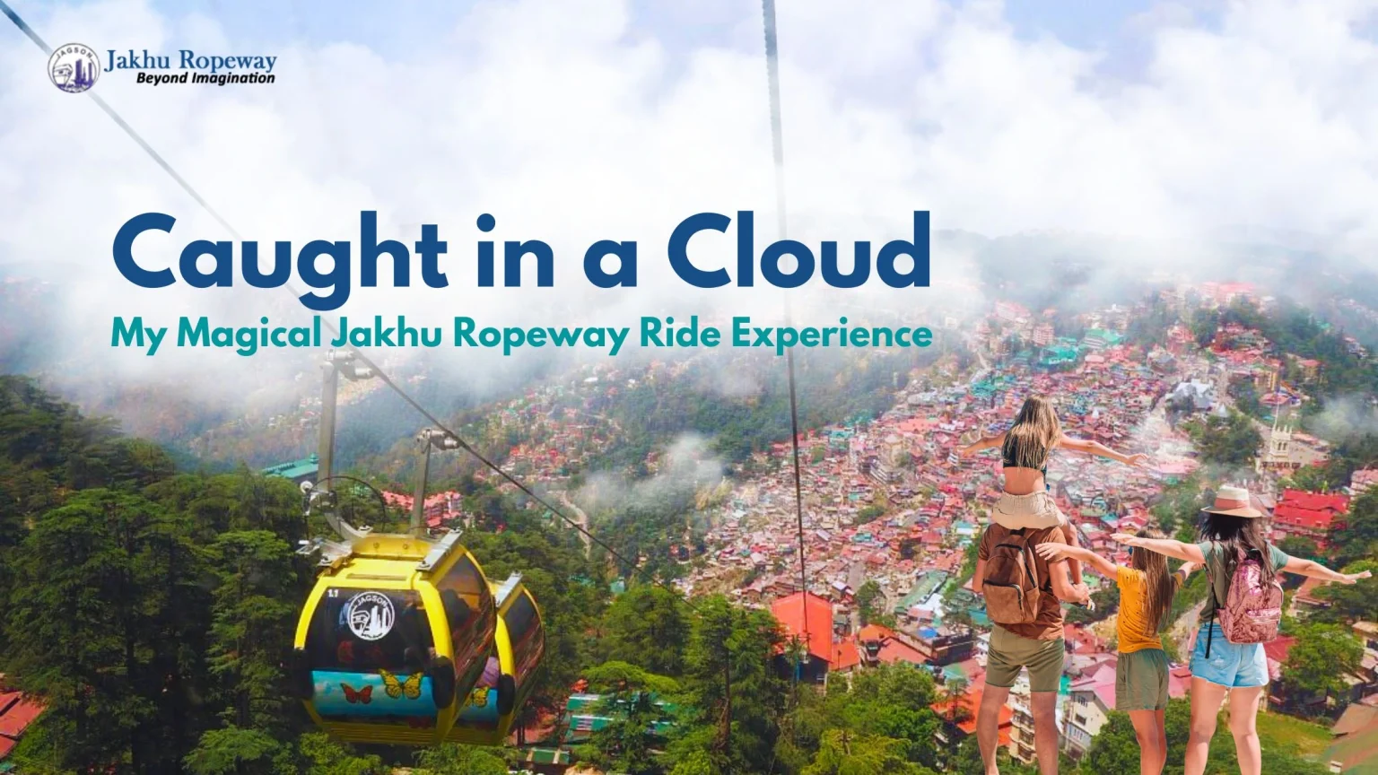 Caught in a Cloud: My Magical Jakhu Ropeway Ride Experience