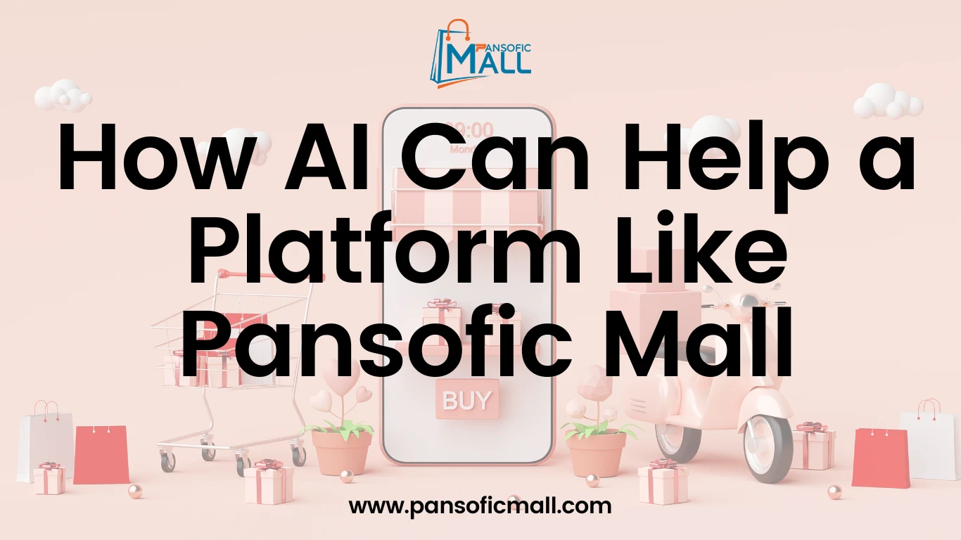 How AI Can Enhance the Pansofic Mall Experience
