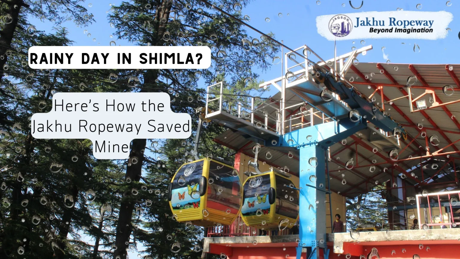 Rainy Day in Shimla? Here’s How the Jakhu Ropeway Saved Mine